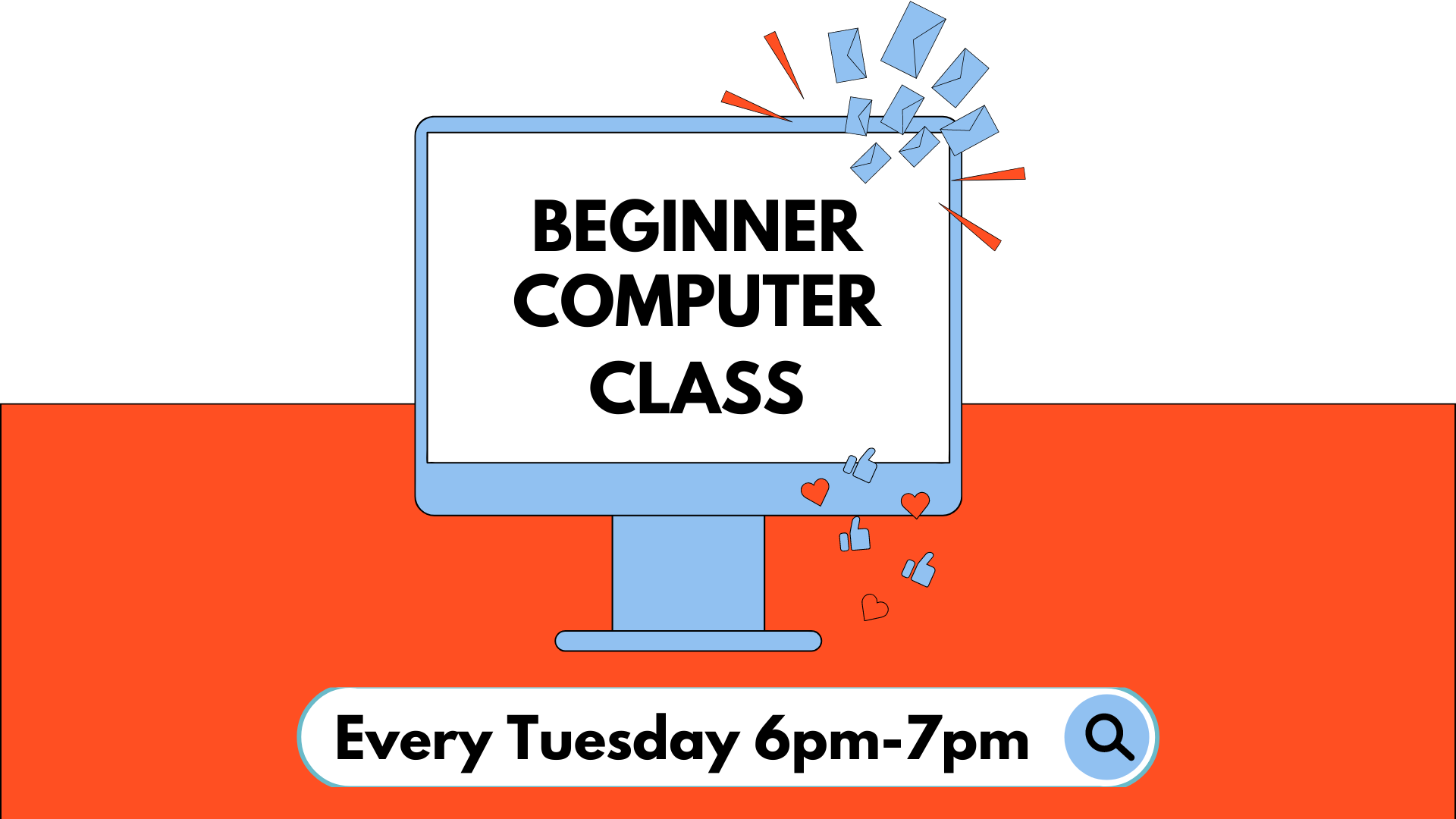 A computer monitor with the words Beginner Computer Class on the screen. Underneath there is a search bar at reads Every Tuesday 6pm-7pm.